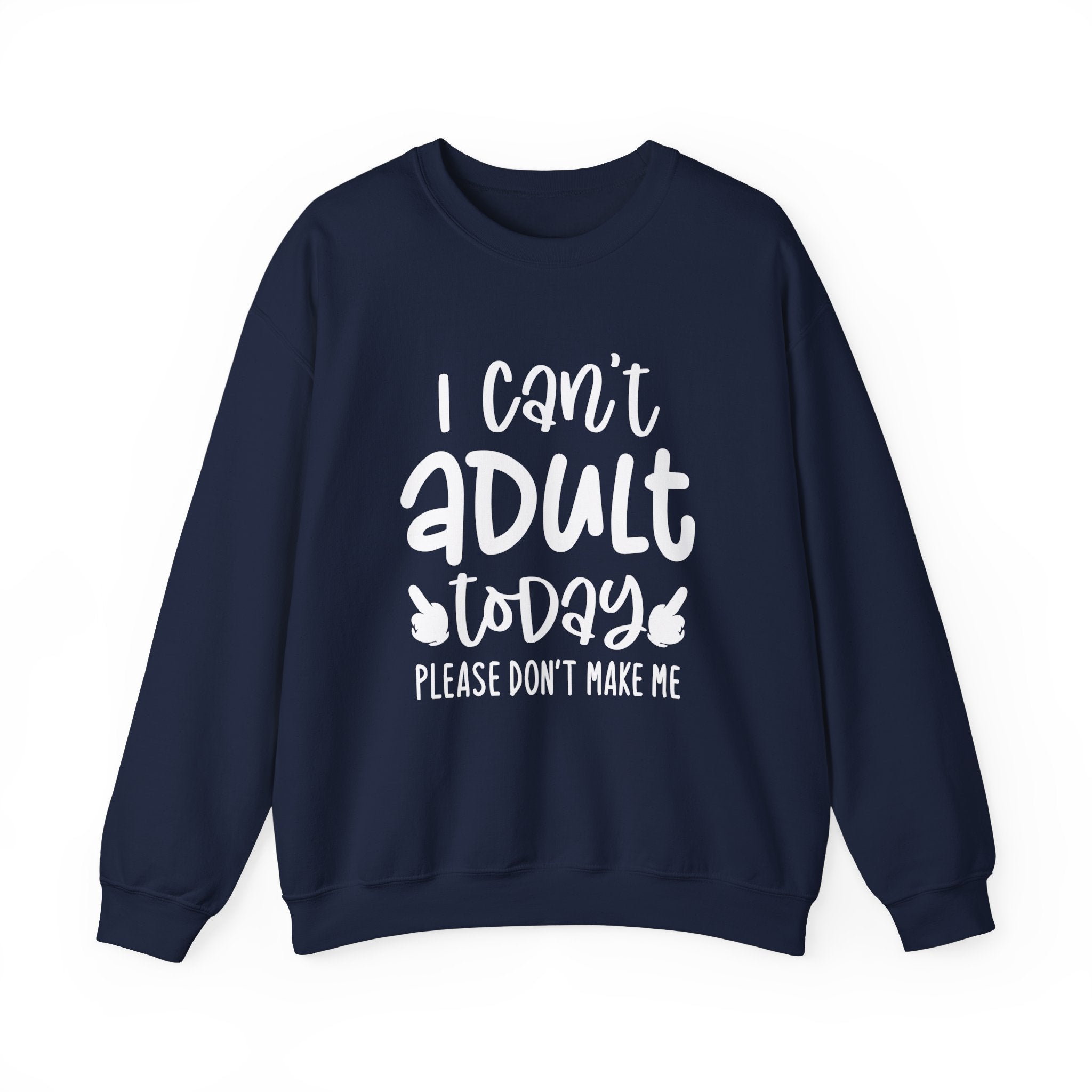 I Can't Adult Today, Please Don't Make Me Collection - ScrewResponsibility.com