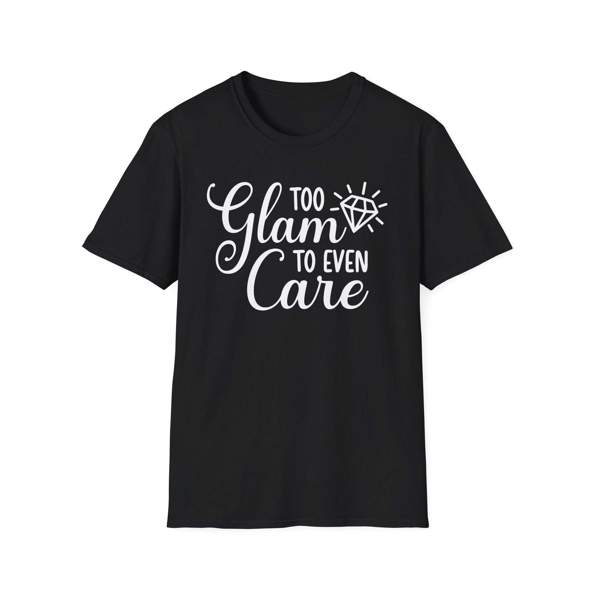 Too Glam To Even Care Collection - ScrewResponsibility.com
