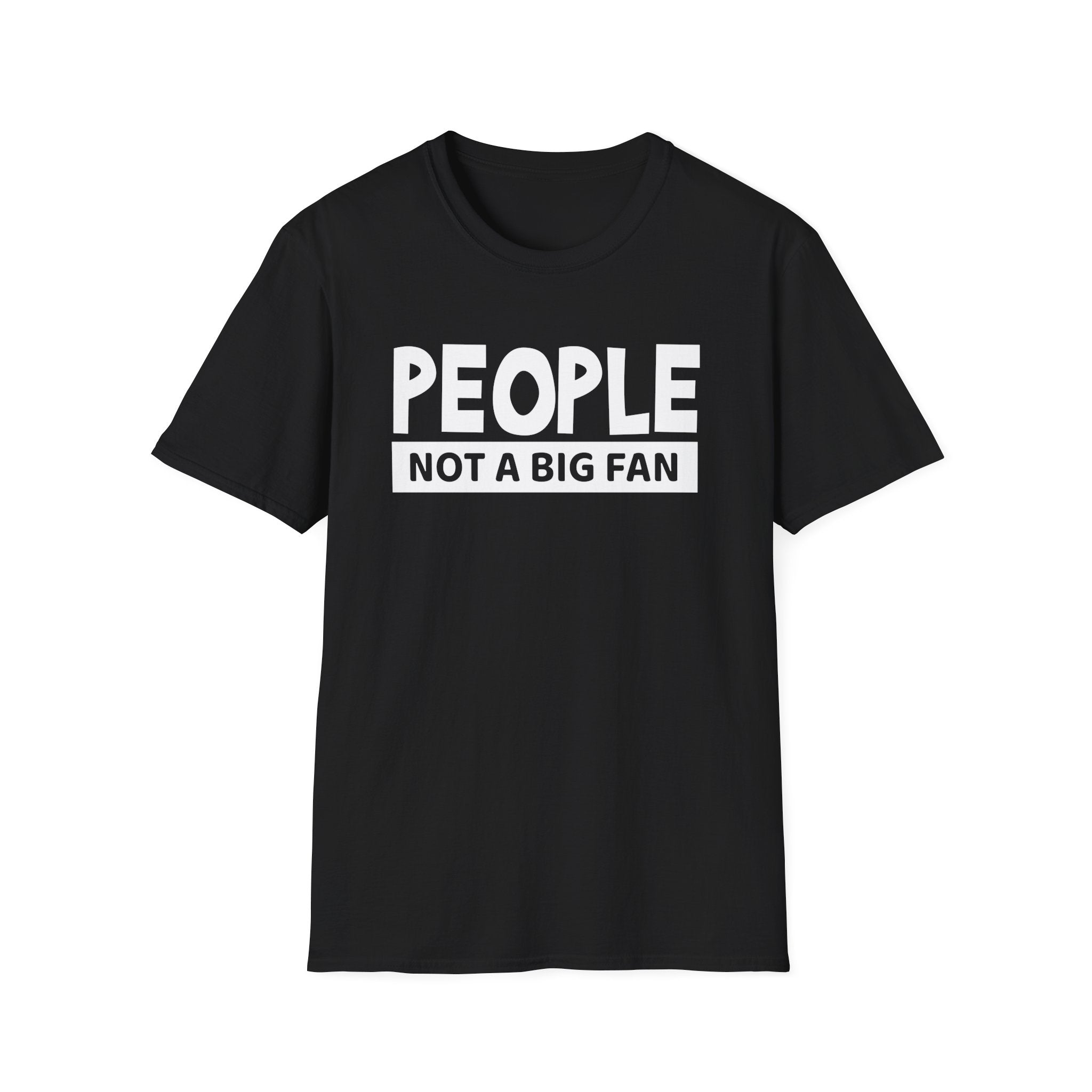 People Not A Big Fan Collection - ScrewResponsibility.com
