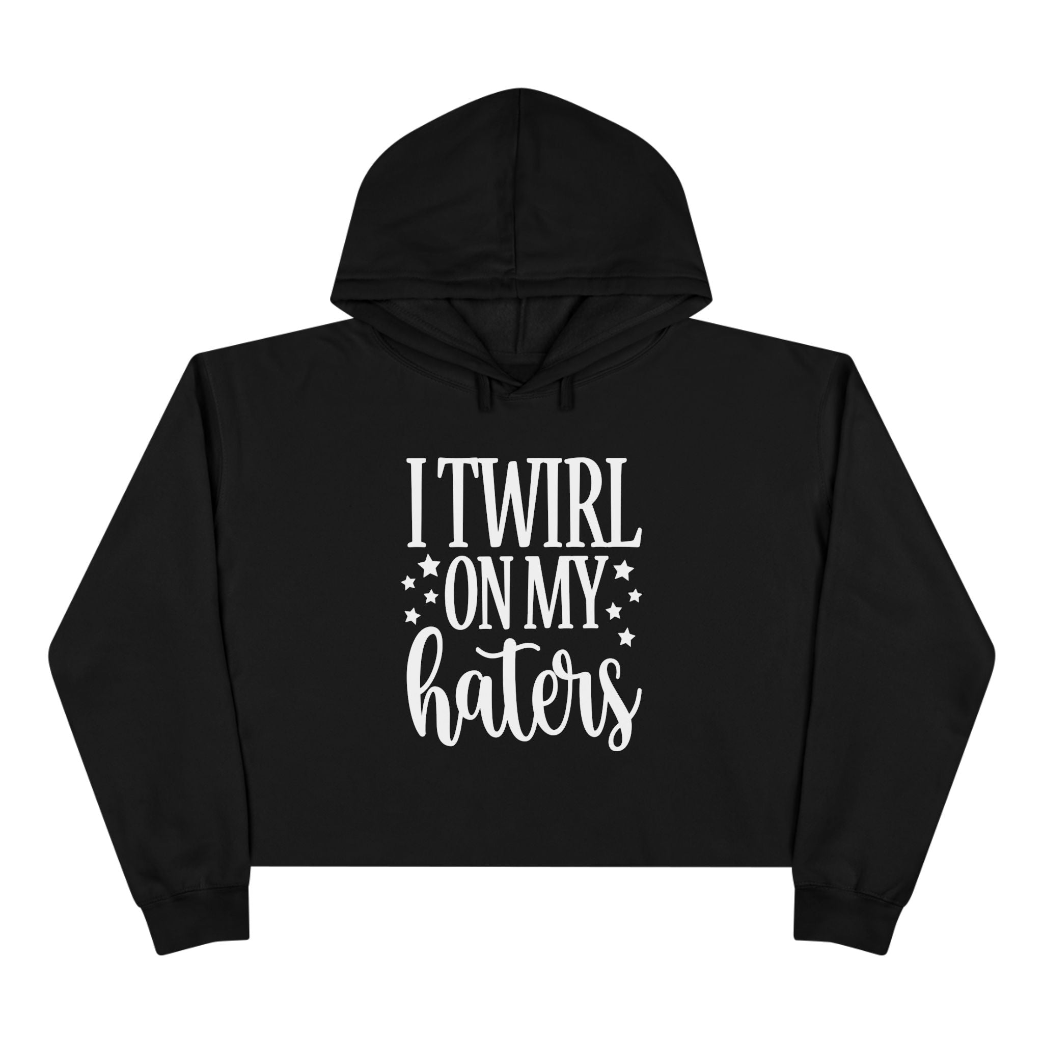 I Twirl On My Haters Collection - ScrewResponsibility.com