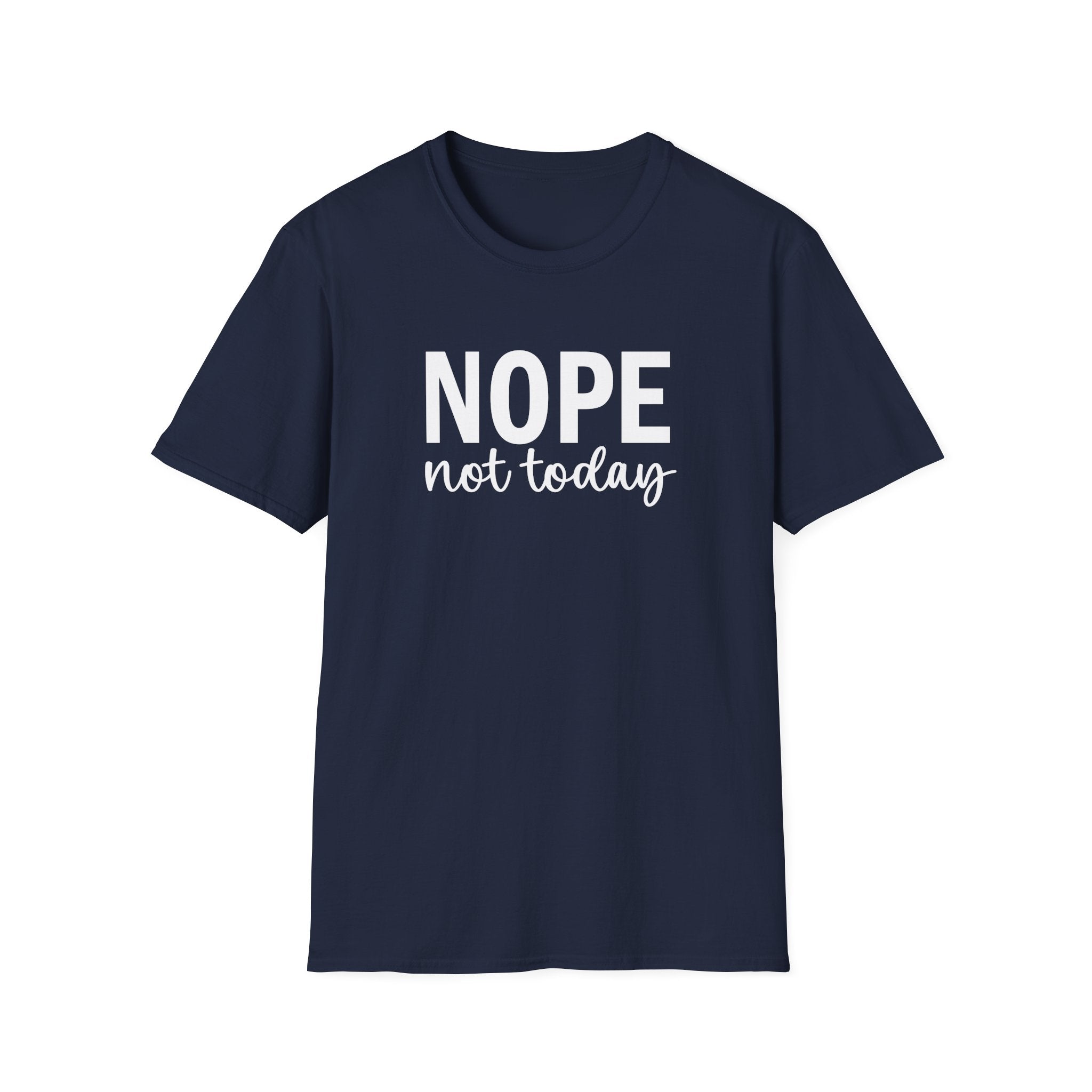 Nope Not Today Collection - ScrewResponsibility.com
