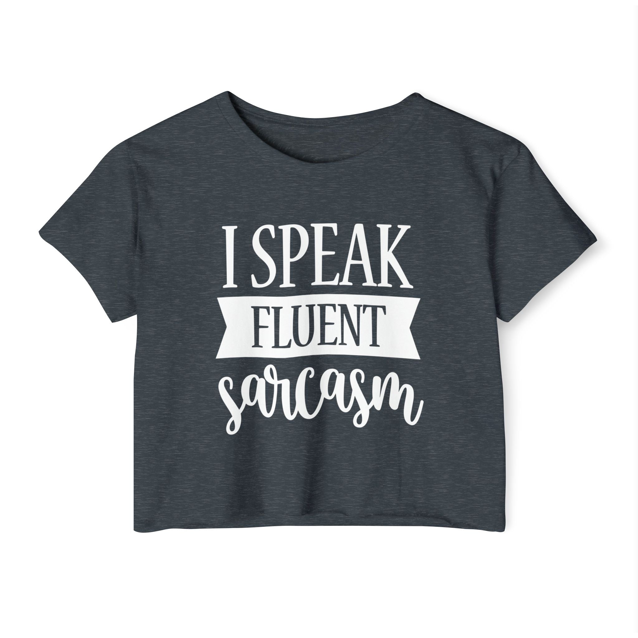 I Speak Fluent Sarcasm Collection - ScrewResponsibility.com