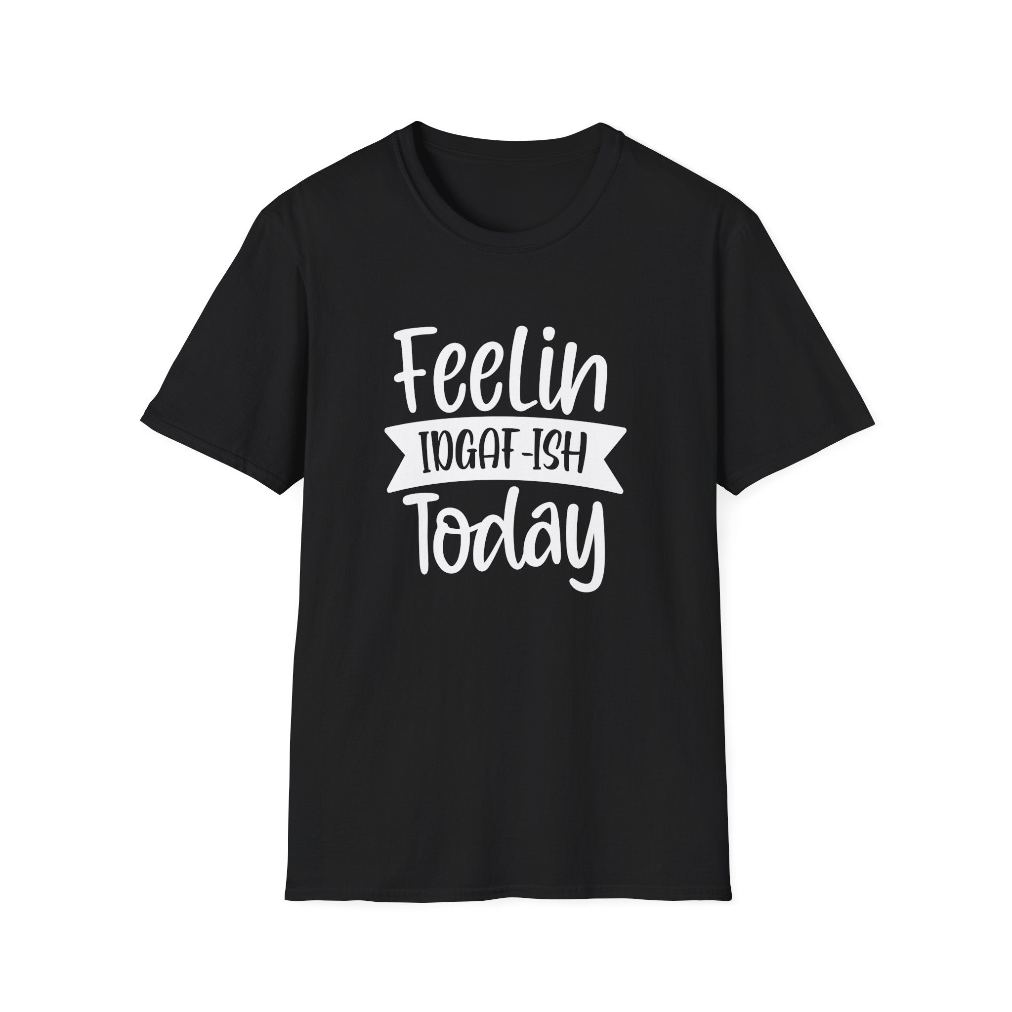 Feelin IDGAFToday Collection - ScrewResponsibility.com