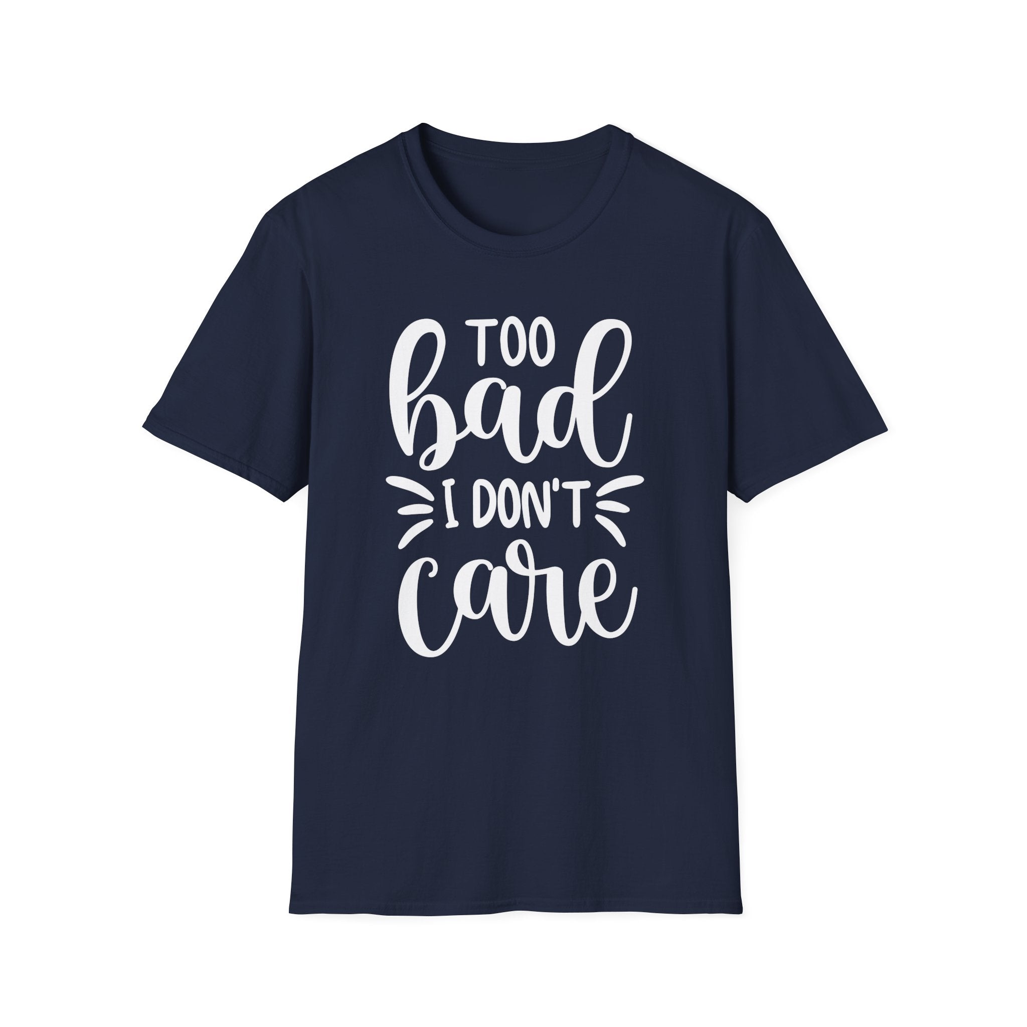 Too Bad I Don't Care Collection - ScrewResponsibility.com