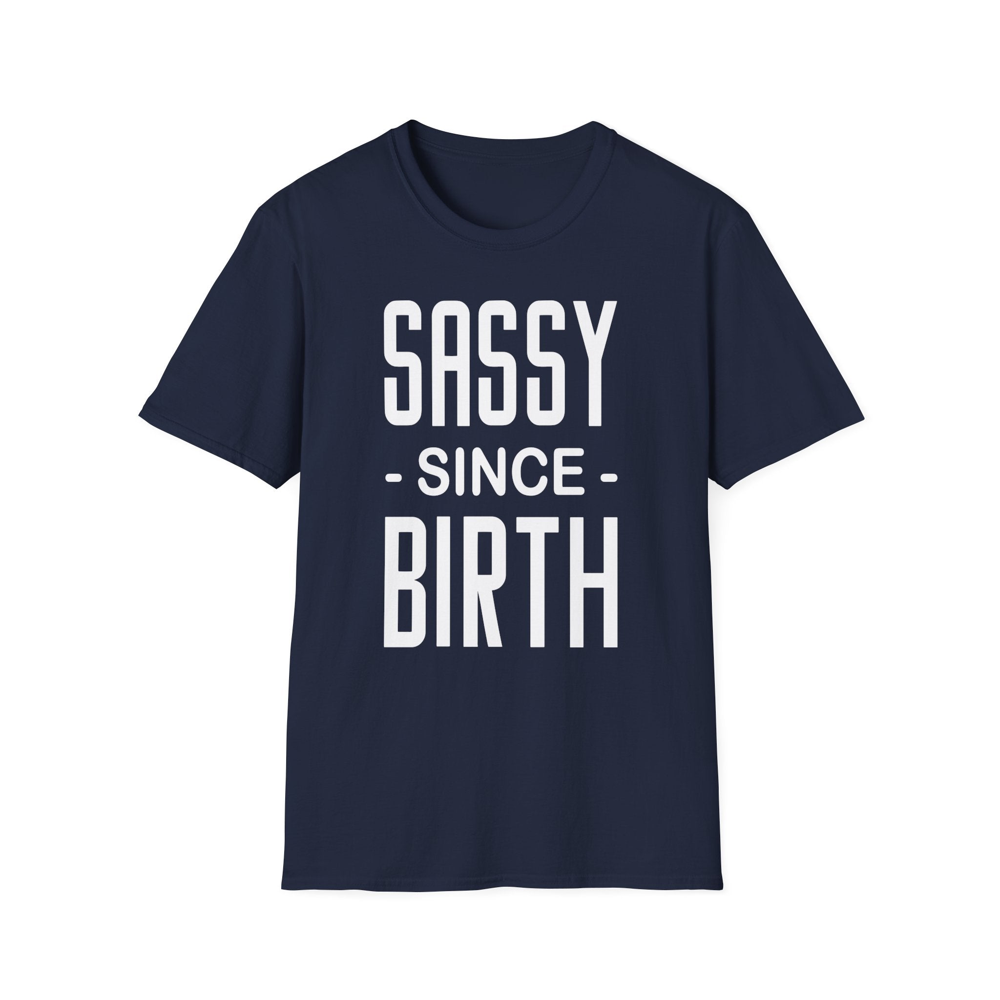 Sassy Since Birth Collection - ScrewResponsibility.com