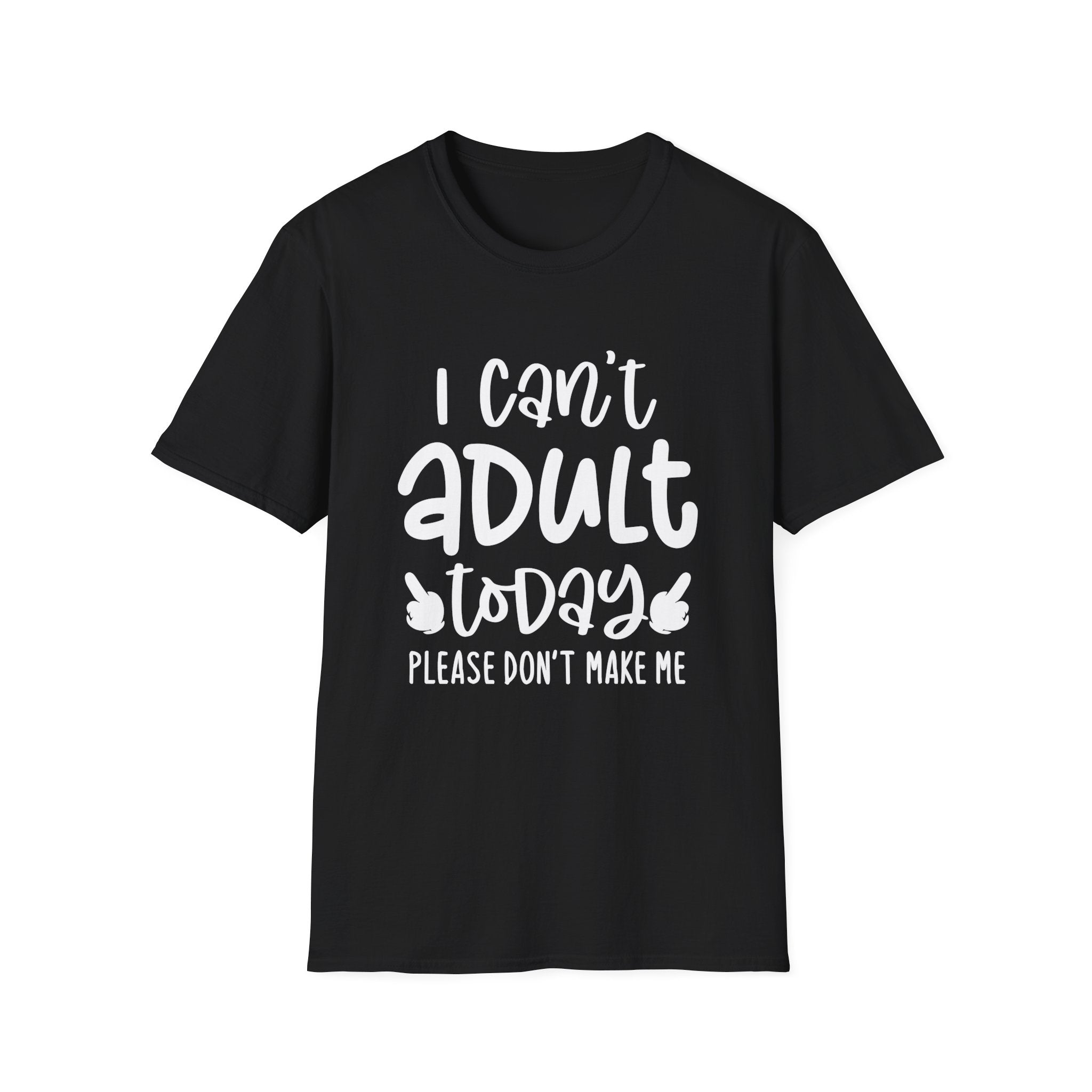 I Can't Adult Today, Please Don't Make Me Collection - ScrewResponsibility.com