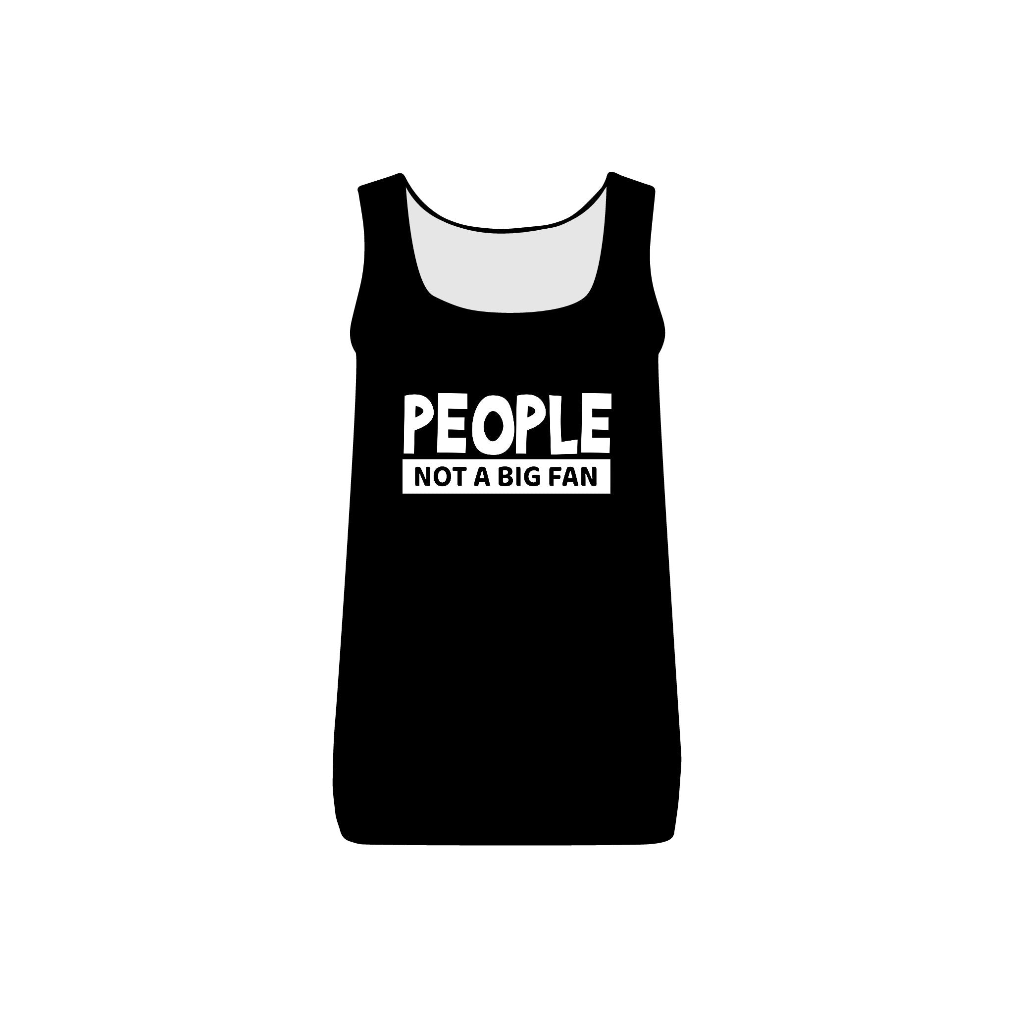 People Not A Big Fan Collection - ScrewResponsibility.com