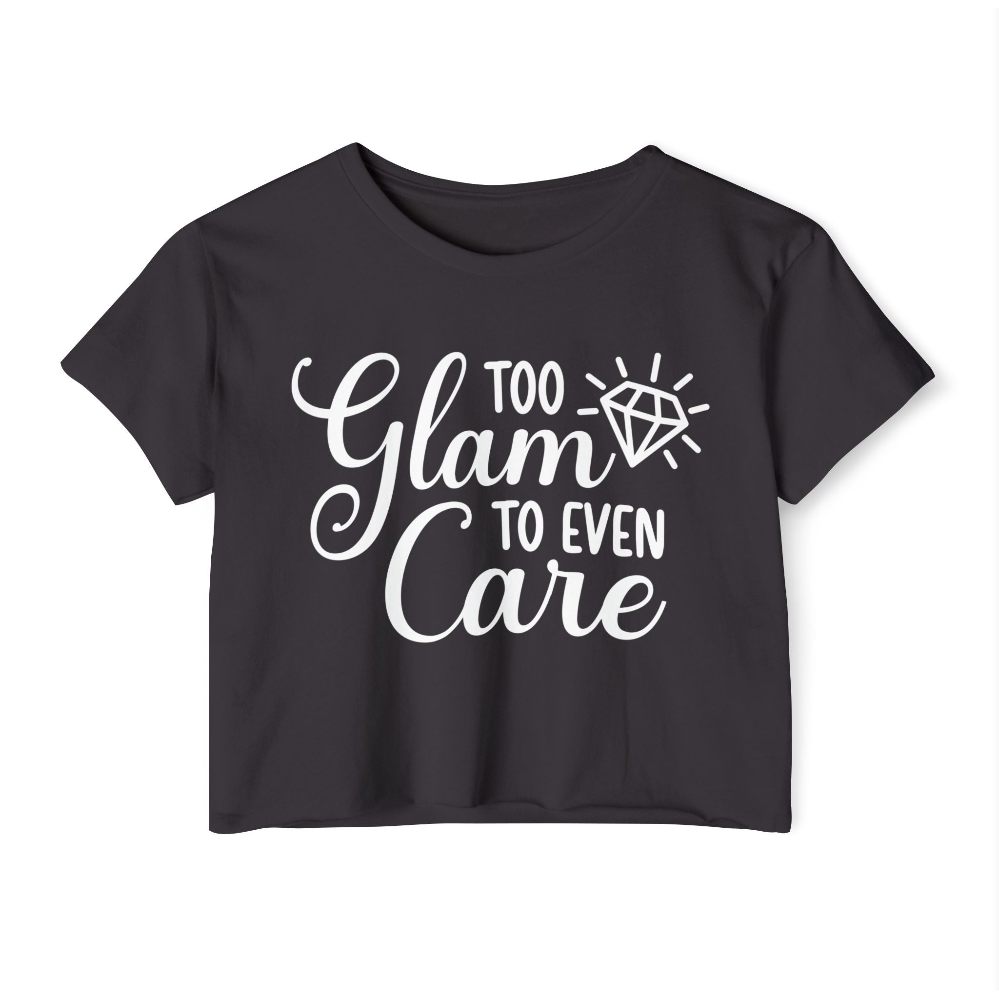 Too Glam To Even Care Collection - ScrewResponsibility.com