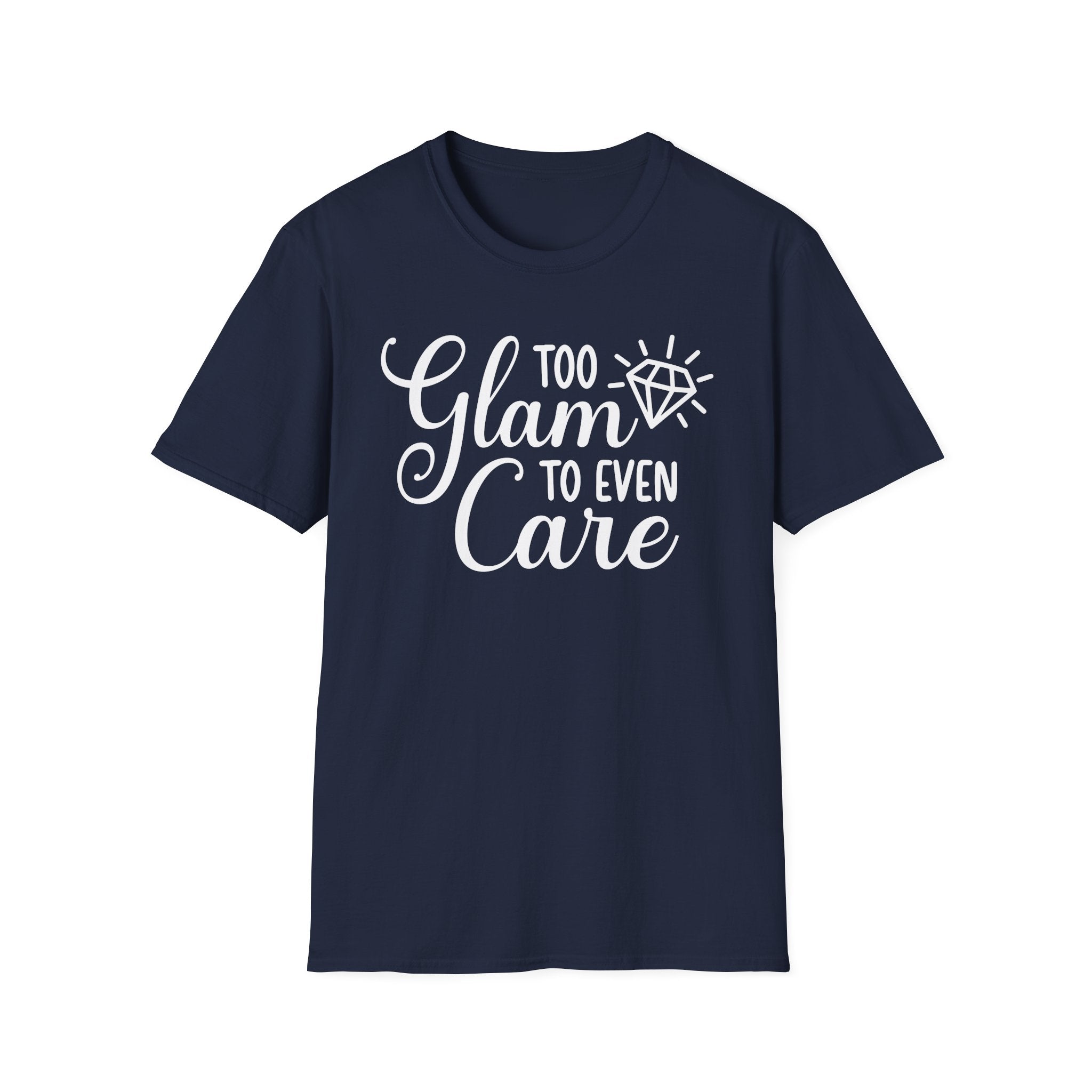 Too Glam To Even Care Collection - ScrewResponsibility.com