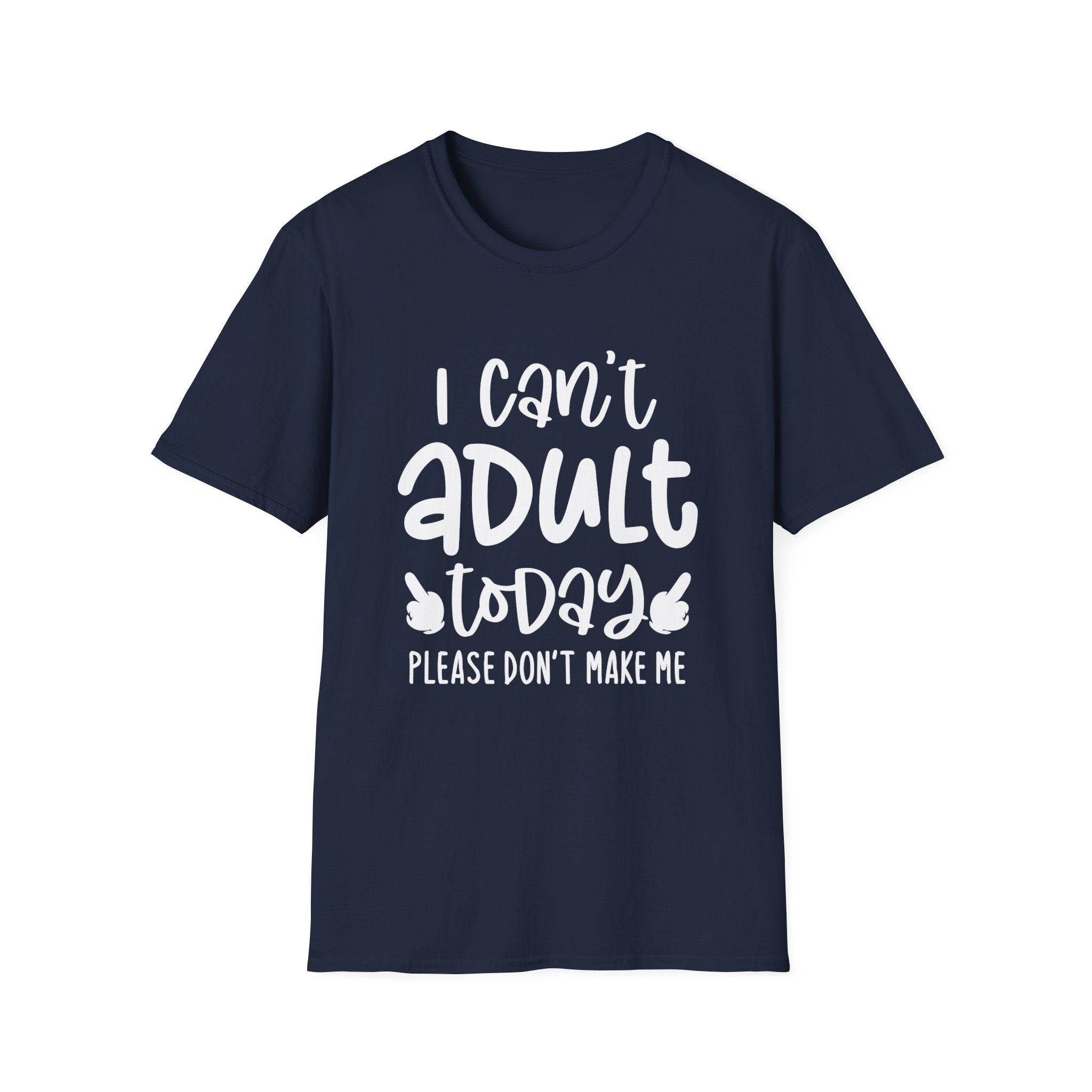 I Can't Adult Today, Please Don't Make Me Collection - ScrewResponsibility.com
