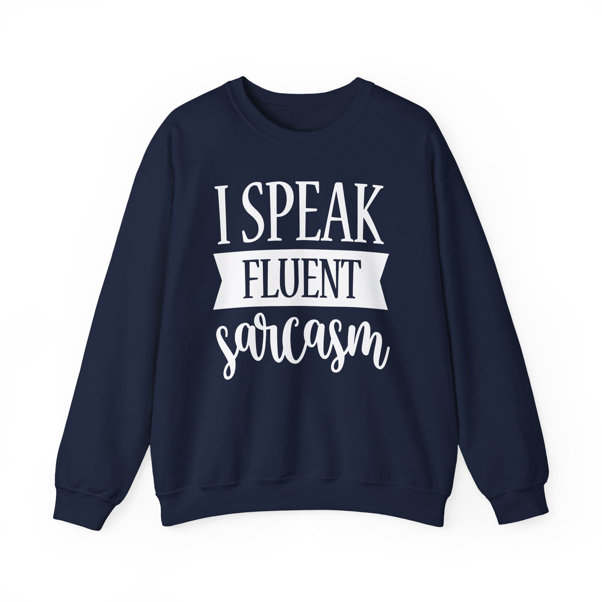 I Speak Fluent Sarcasm Collection - ScrewResponsibility.com
