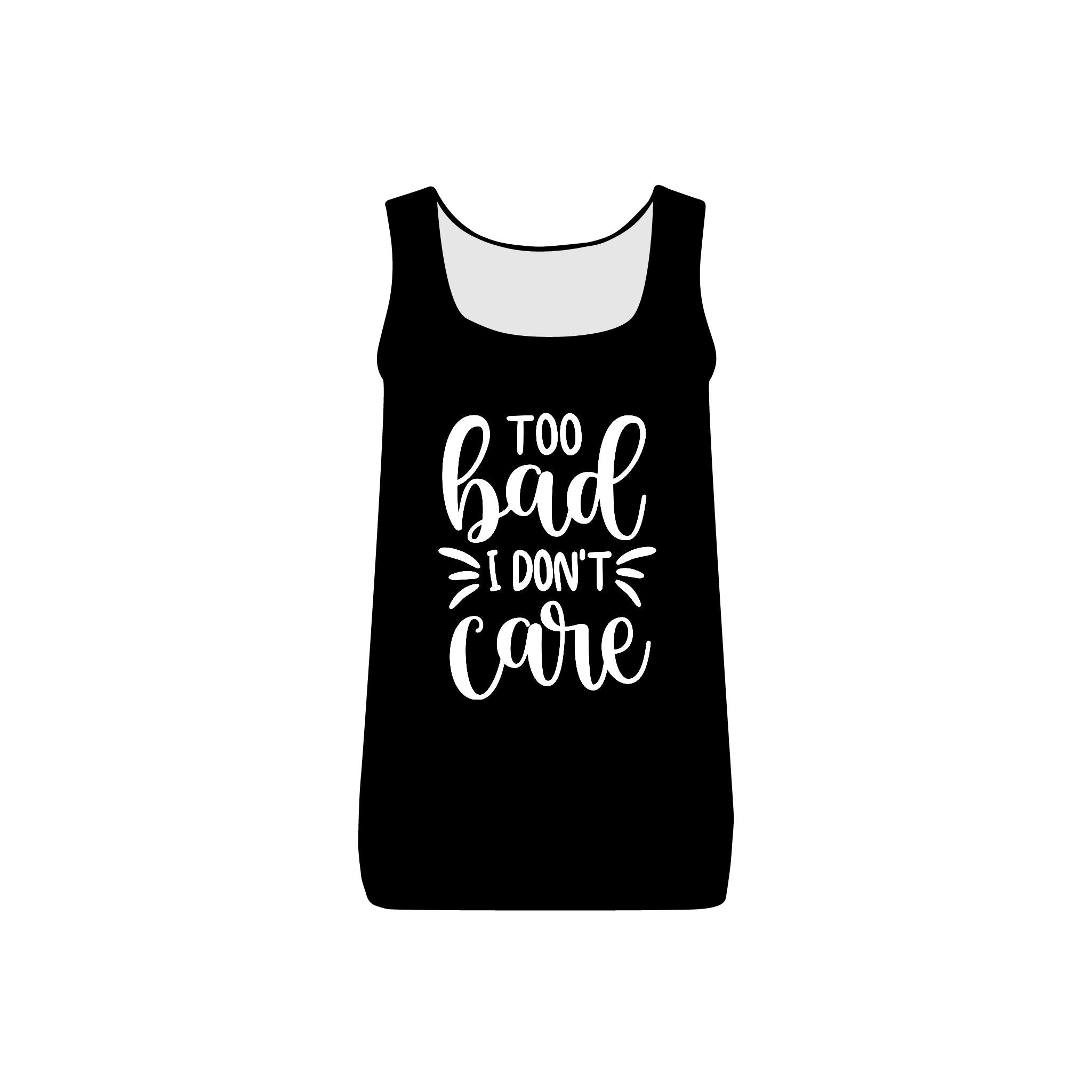 Too Bad I Don't Care Collection - ScrewResponsibility.com