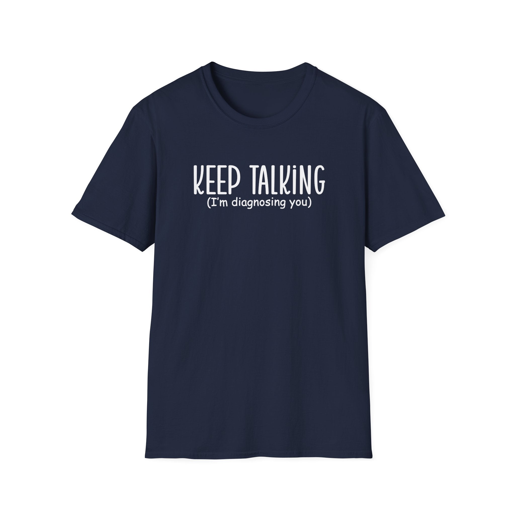 Keep Talking I'm Diagnosing You Collection - ScrewResponsibility.com