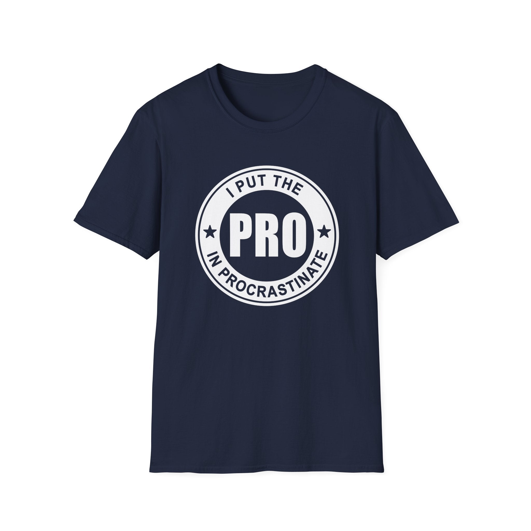 I Put The Pro in Procrastinate Collection - ScrewResponsibility.com