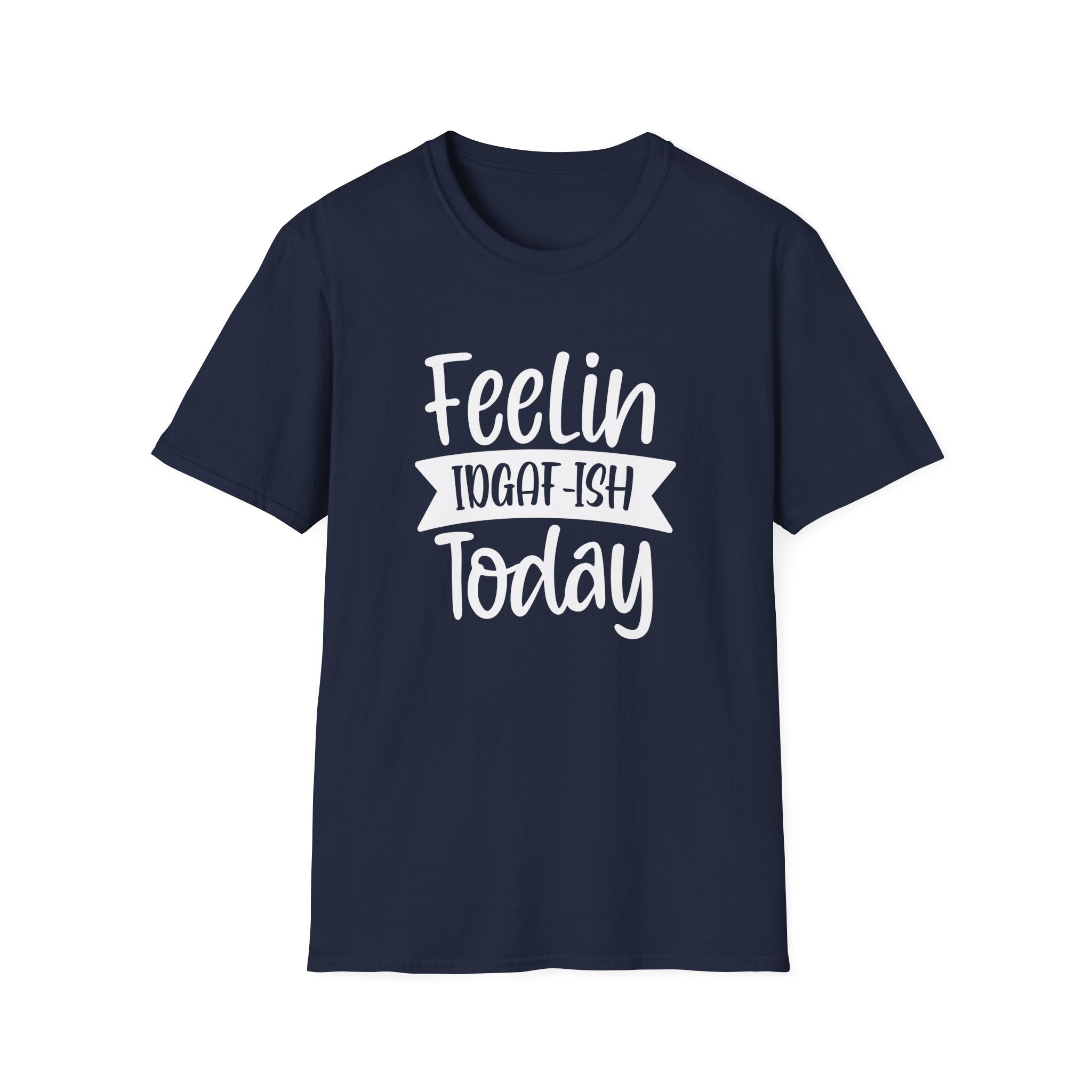 Feelin IDGAFToday Collection - ScrewResponsibility.com
