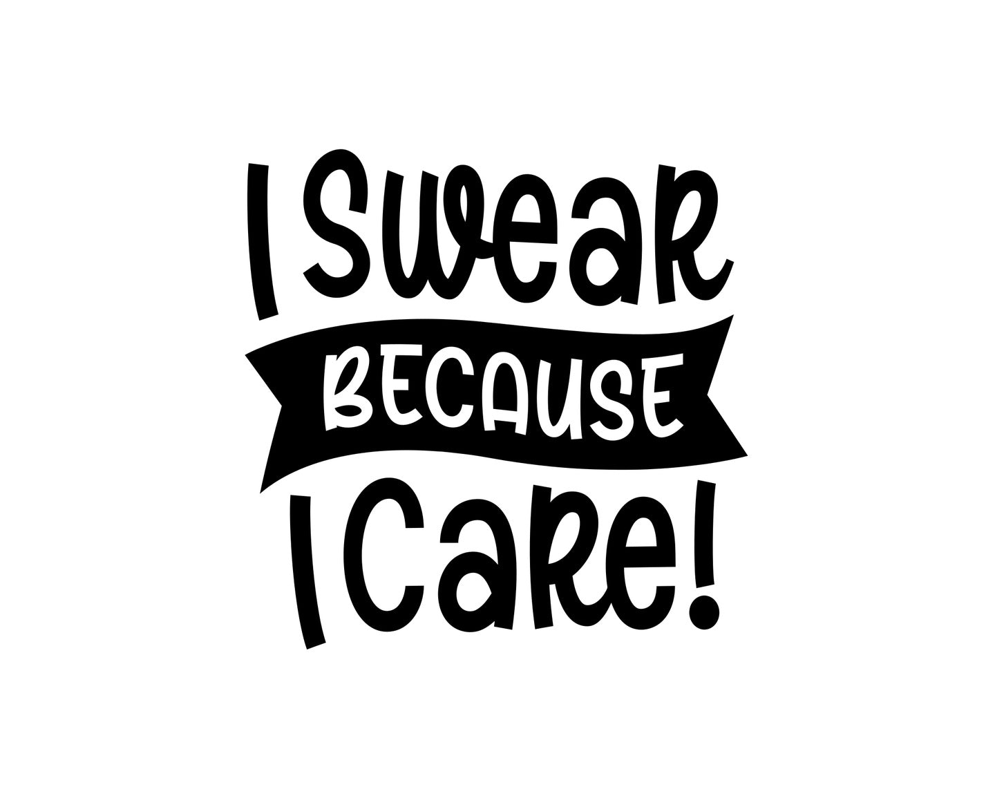 I Swear Because I Care Collection - ScrewResponsibility.com