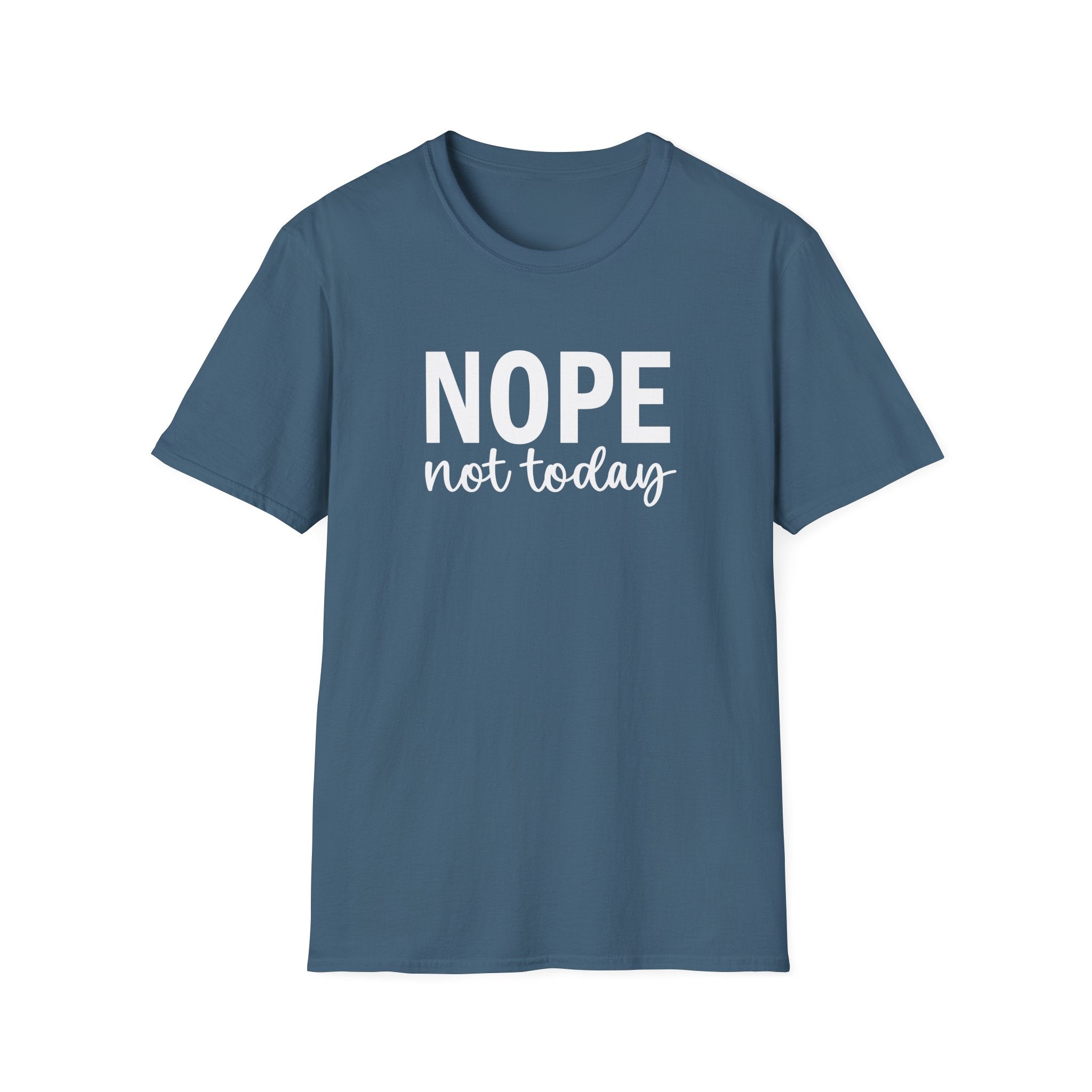 Nope Not Today Collection