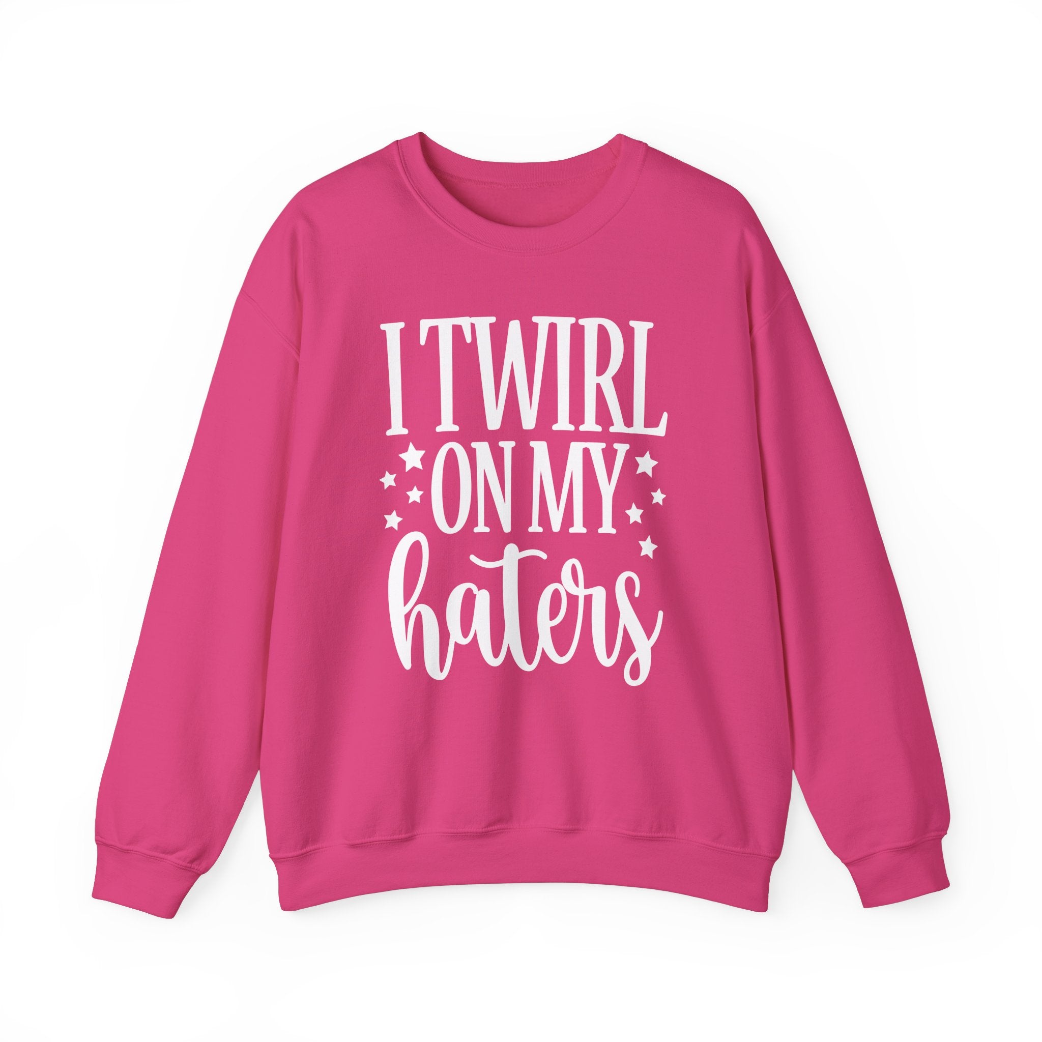 I Twirl On My Haters Collection