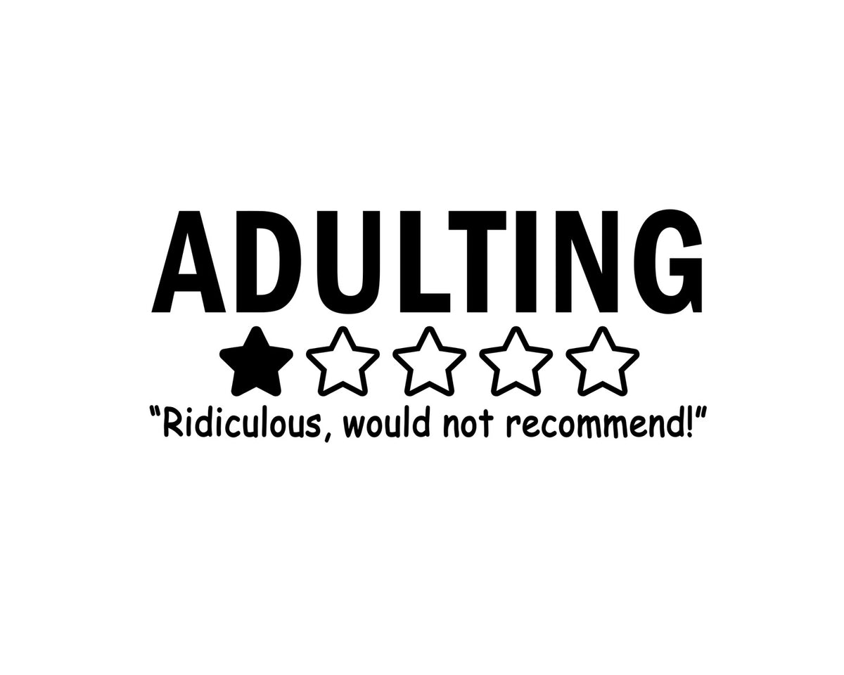 Adulting, Would Not Recommend Collection