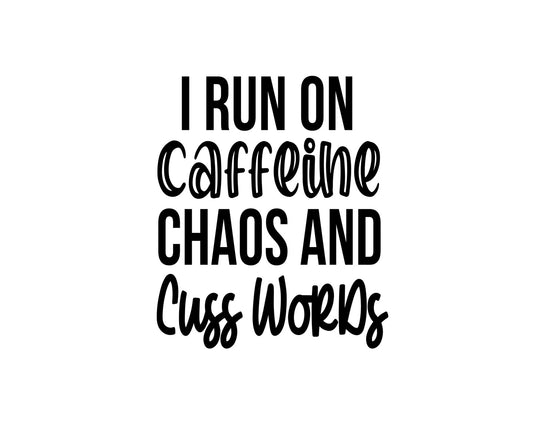 I Run On Caffeine And Chaos Collection - ScrewResponsibility.com