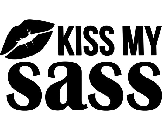 Kiss My Sass Collection - ScrewResponsibility.com