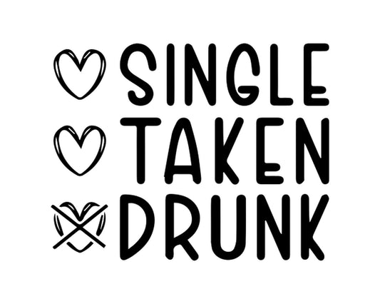 Single Taken Drunk Collection - ScrewResponsibility.com