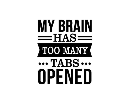 Too Many Tabs Opened Collection - ScrewResponsibility.com